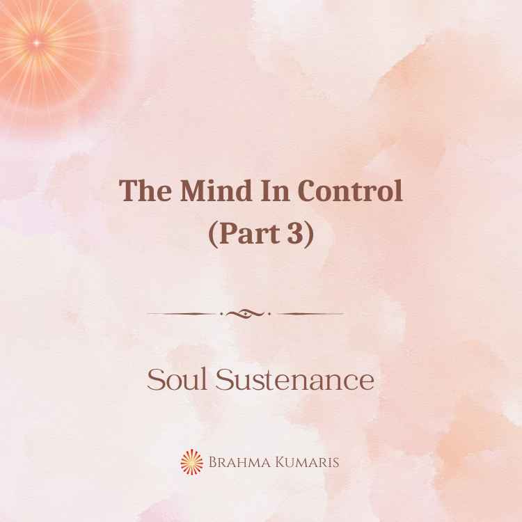 The Mind In Control (Part 3)