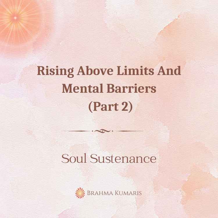Rising above limits and mental barriers (part 2)