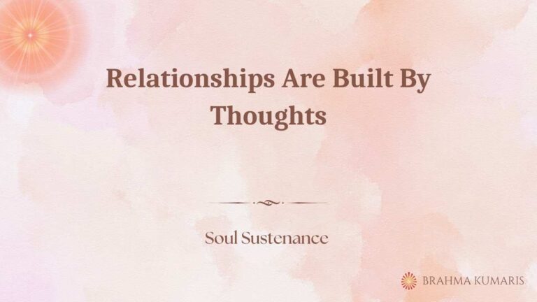 Relationships are built by thoughts