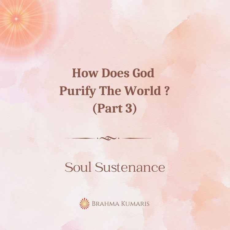 How Does God Purify The World (Part 3)?