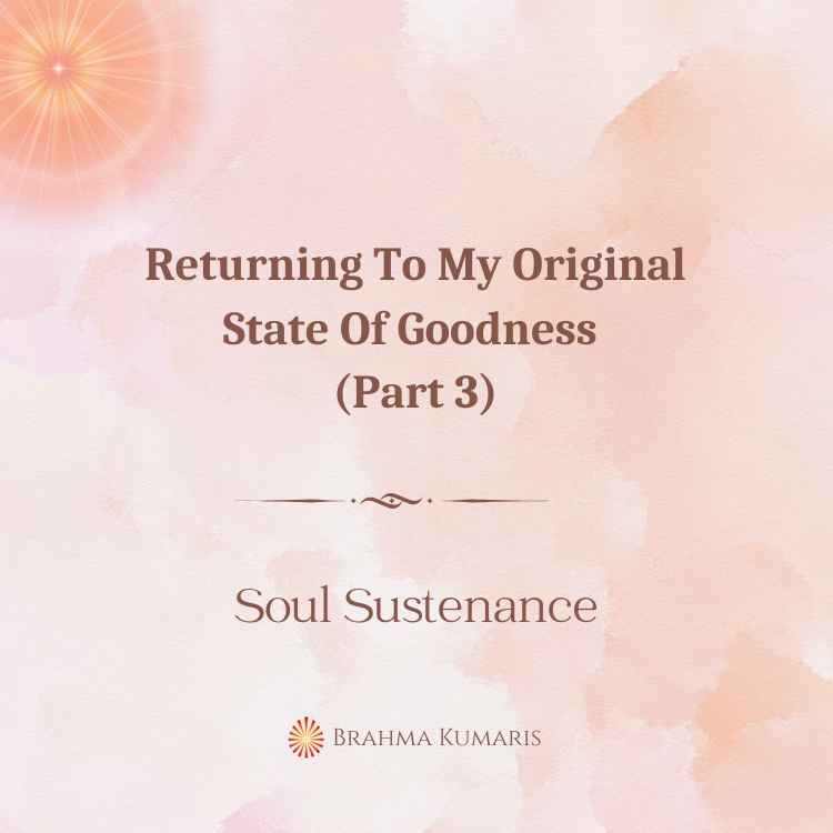 Returning to my original state of goodness (part 3)