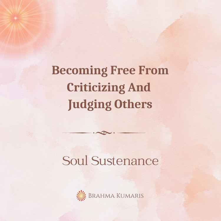 Becoming free from criticizing and judging others