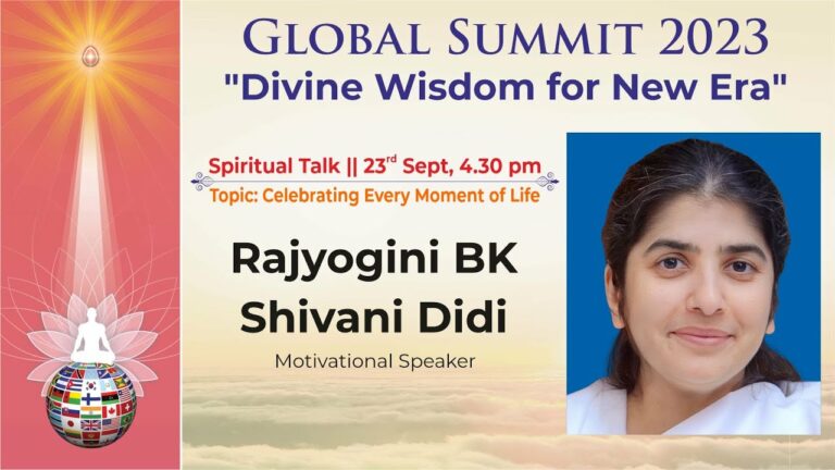Video thumbnail: global summit 23- 6 | spiritual talk - bk shivani | celebrating every moment of life | 23 sep 4. 30pm