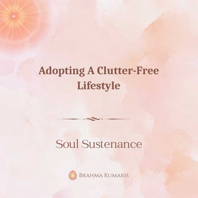 Adopting a clutter-free lifestyle