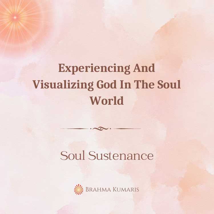 Experiencing and visualizing god in the soul world