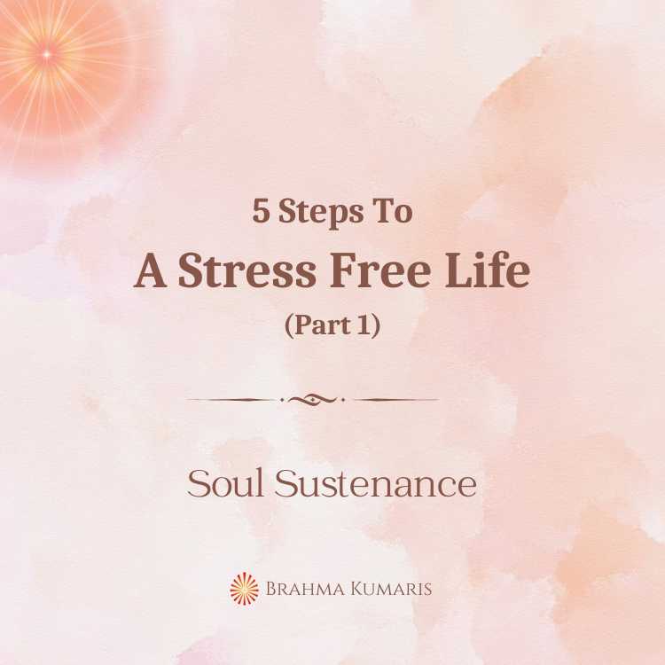 5 steps to a stress free life (part 1)