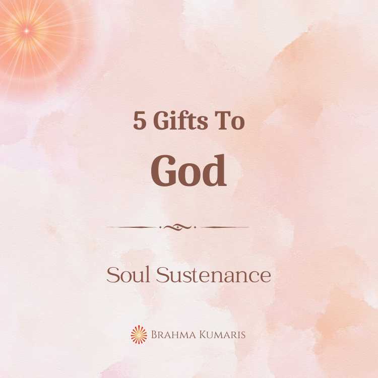 5 gifts to god
