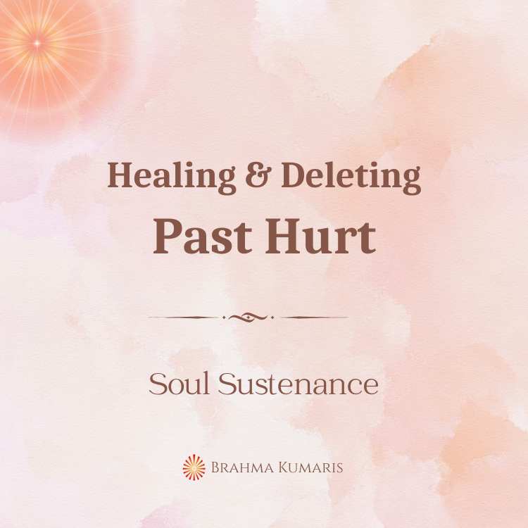 Healing and deleting past hurt