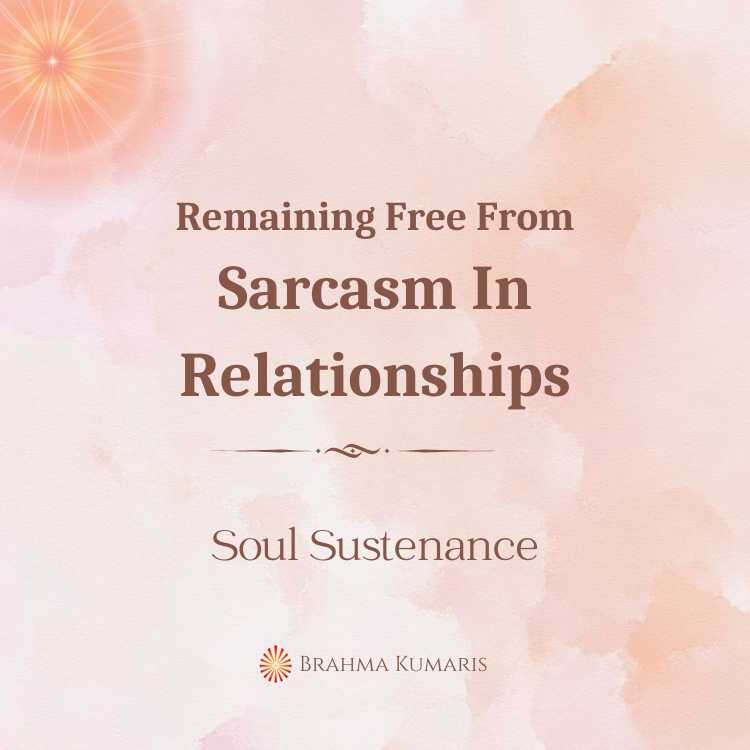 Remaining free from sarcasm in relationships