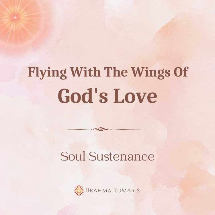 Flying with the wings of god's love