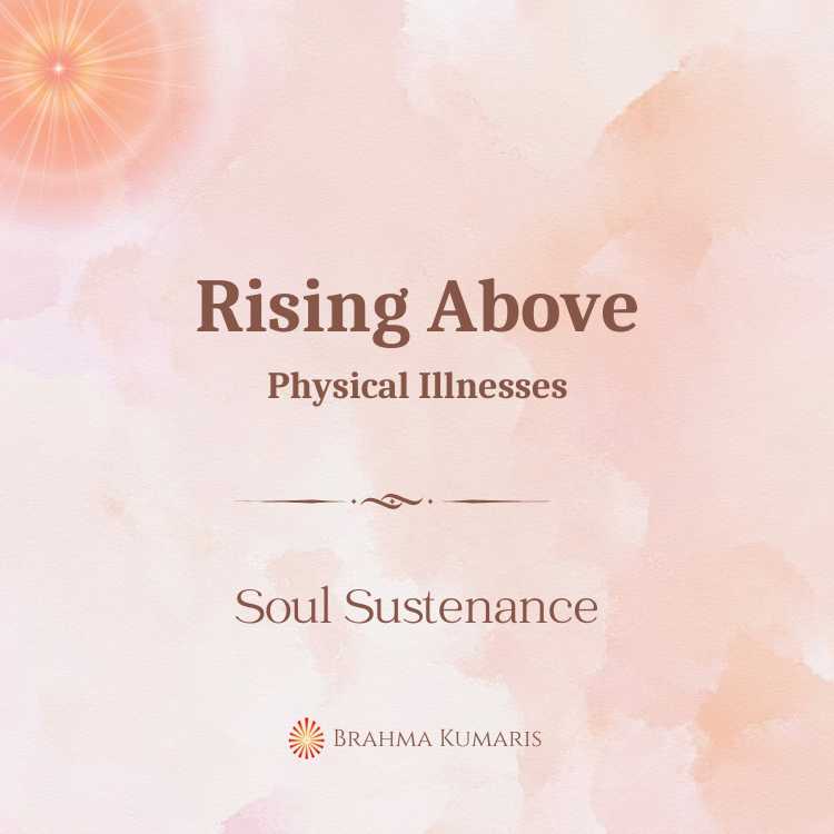 Rising above physical illnesses