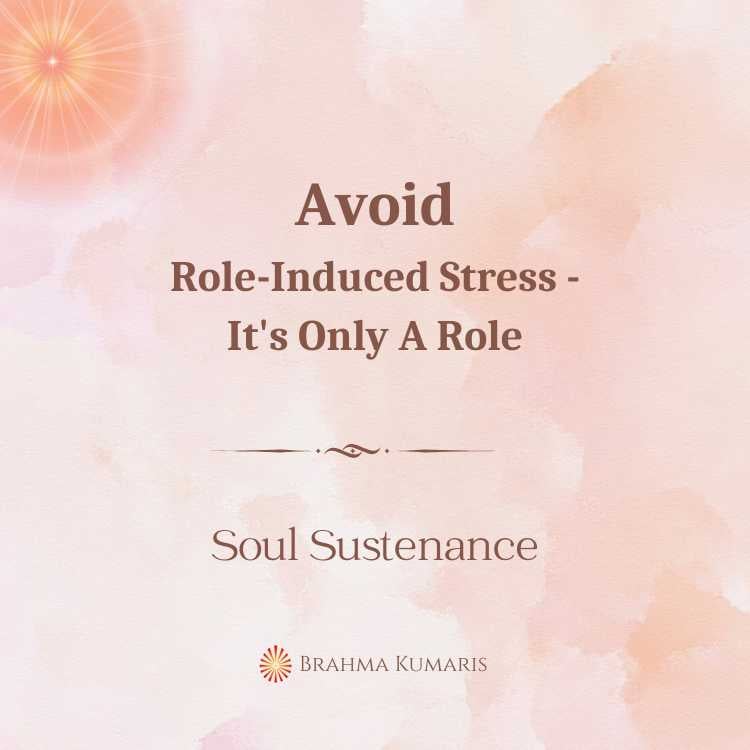Avoid Role-Induced Stress - It's Only A Role