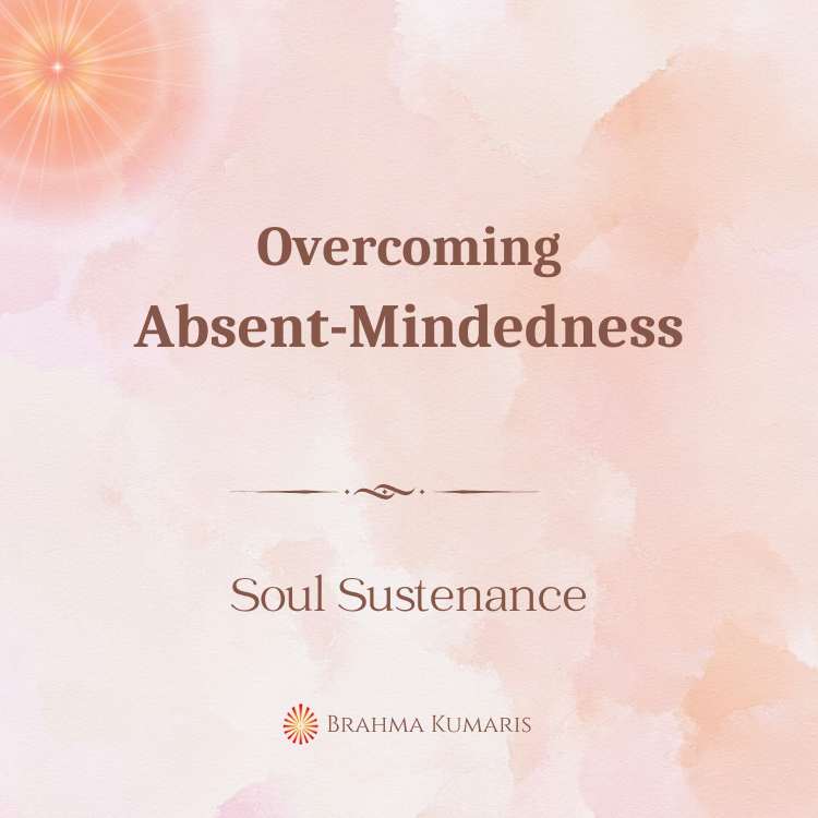 Overcoming absent-mindedness