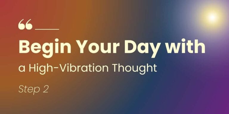 Begin Your Day with a High-Vibration Thought