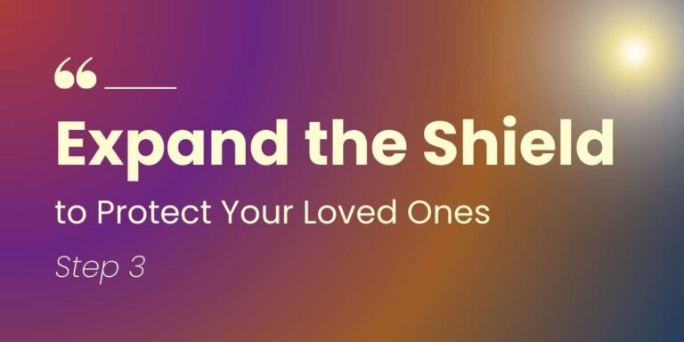 Expand the Shield to Protect Your Loved Ones