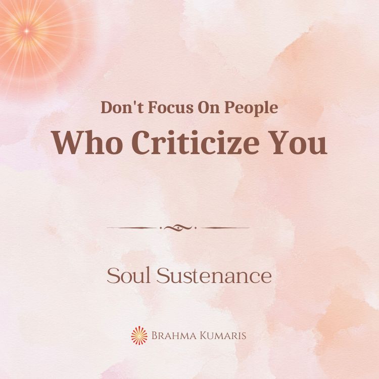 Don't Focus On People Who Criticize You