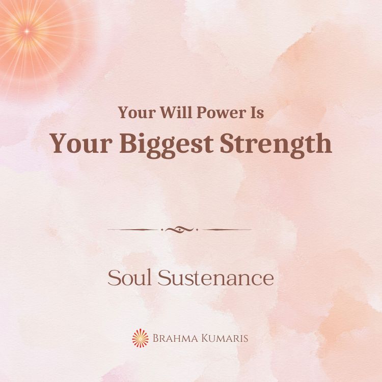 Your will power is your biggest strength