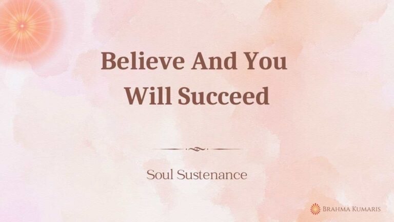 Believe. And you will succeed