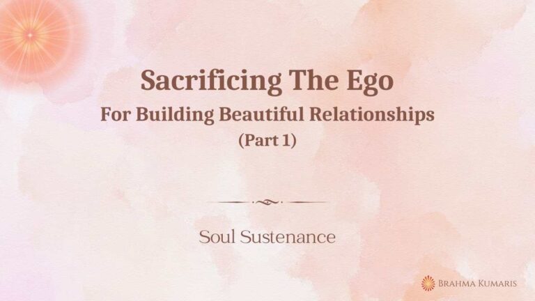 Sacrificing the ego for building beautiful relationships (part 1)