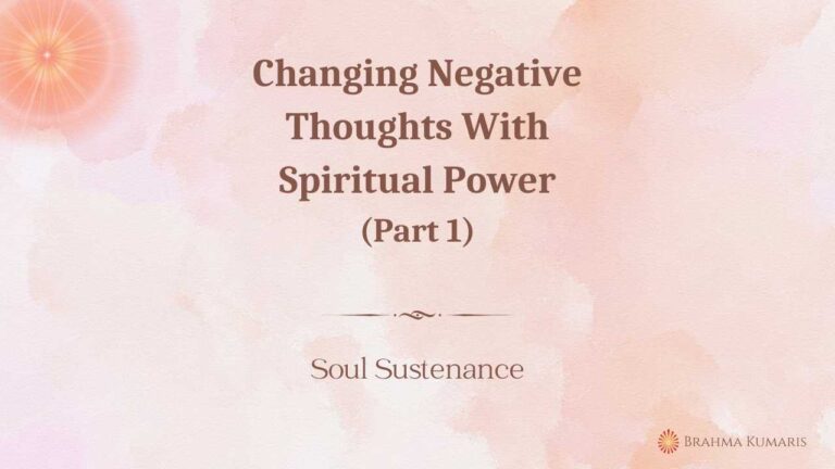 Changing negative thoughts with spiritual power (part 1)