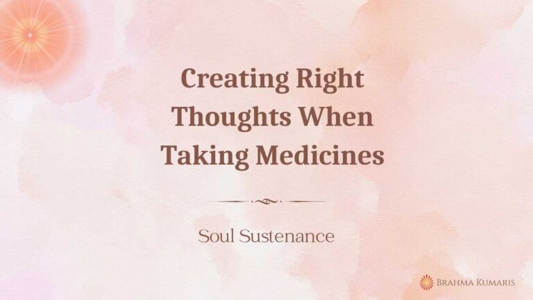 Creating right thoughts when taking medicines