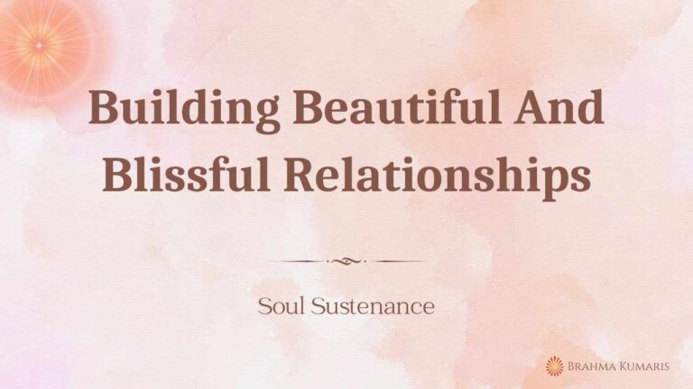 Building beautiful and blissful relationships