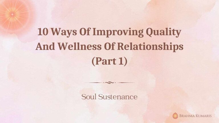 10 ways of improving quality and wellness of relationships (part 1)
