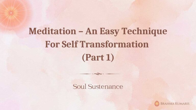 Meditation – an easy technique for self transformation (part 1)