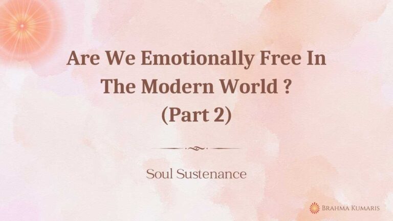 Are We Emotionally Free In The Modern World (Part 2)?
