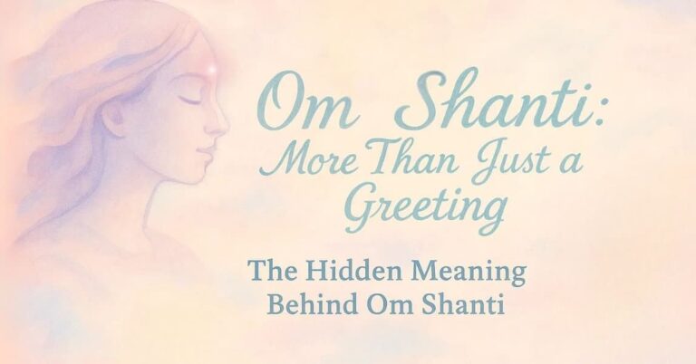 "Om Shanti” isn’t just a greeting—it’s a return to soul consciousness. Say it mindfully, and reconnect with your inner peace.