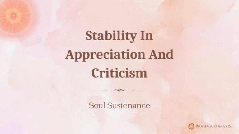 Going Beyond Negative Influences On Thoughts (Part 1) 2 Stability In Appreciation And Criticism