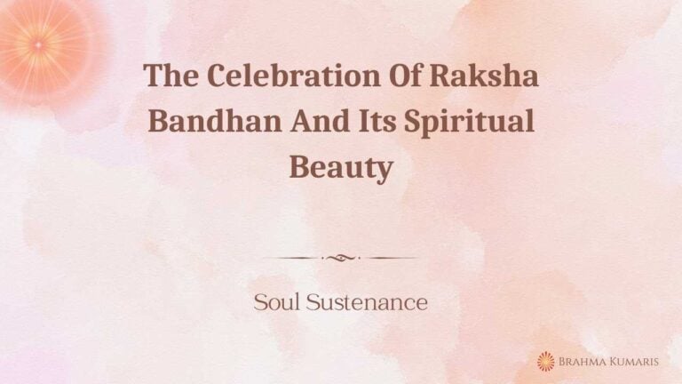 The celebration of raksha bandhan and its spiritual beauty