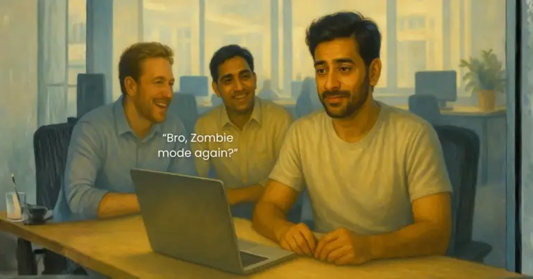 At work colleagues joked bro zombie mode again
