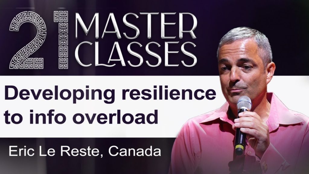 Eric le reste: developing resilience to info overload | 21 master classes | 11 june, 4pm