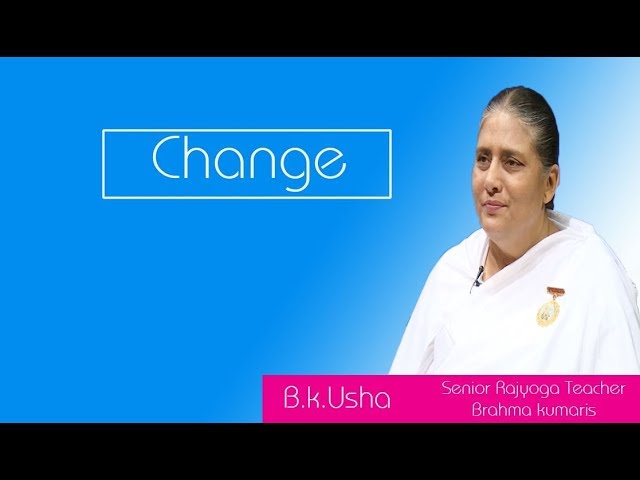Change | ep 30 | the other person's perspective | bk usha didi | english