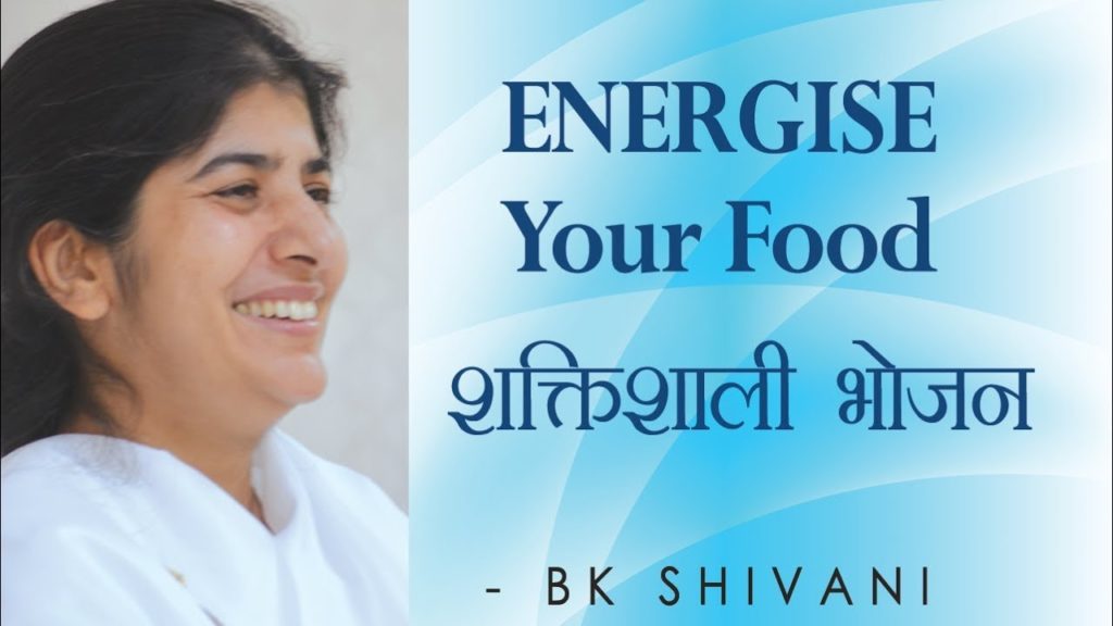 Soul reflections - 2 2 brahma kumaris | official Energise your food: ep 29
