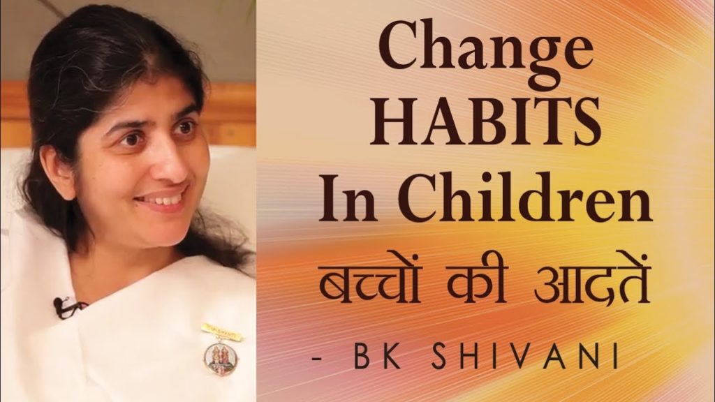 Soul reflections - 1 7 Change habits in children: ep 12