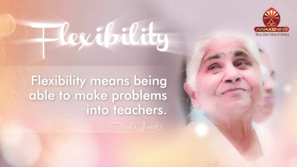 Pearls of wisdom - flexibility (dadi janki)