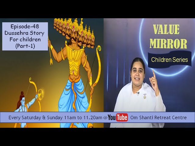 (hindi) value mirror - children - nurturing values 5 brahma kumaris | official Value mirror part-48(dussehra special for chil. P-1 ) online children series by bk parul behen