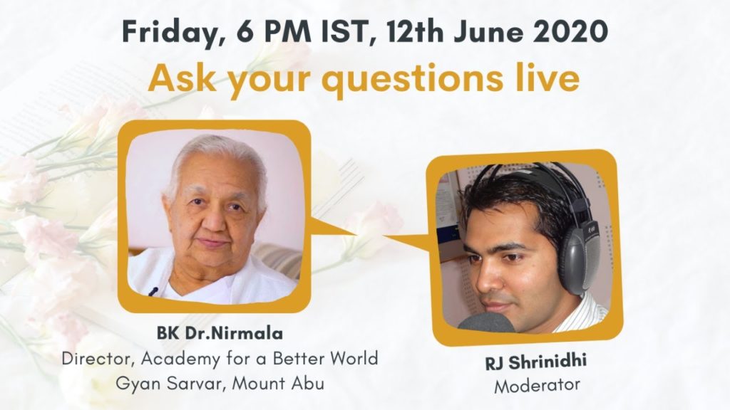 Be the change - q&a session 24 - bk dr. Nirmala & rj shrinidhi