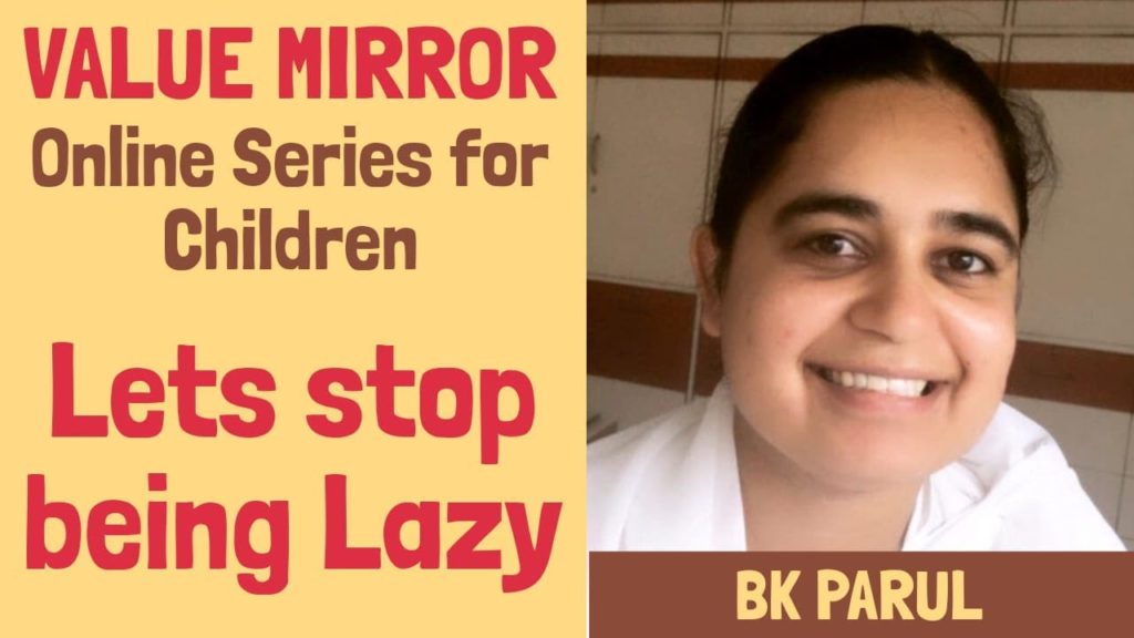 Value mirror part-32 (lets stop being lazy) online children series by bk parul behen
