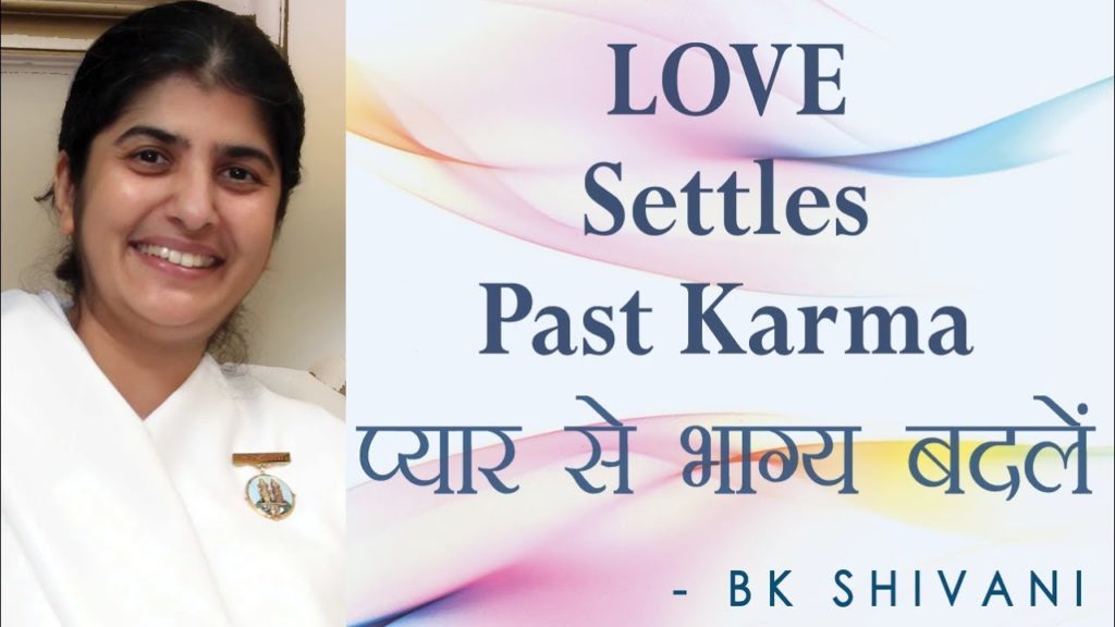 Soul reflections - 2 8 brahma kumaris | official Love settles past karma: ep 25