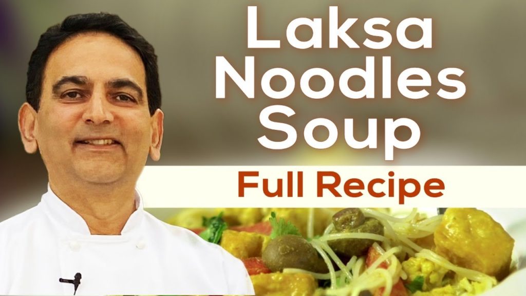 Laksa noodles soup recipe | full episode | chef bk raj