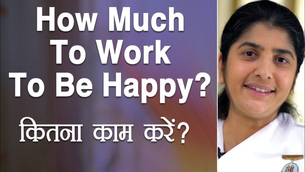 BK Shivani 12 How Much To Work To Be Happy?: Ep 3