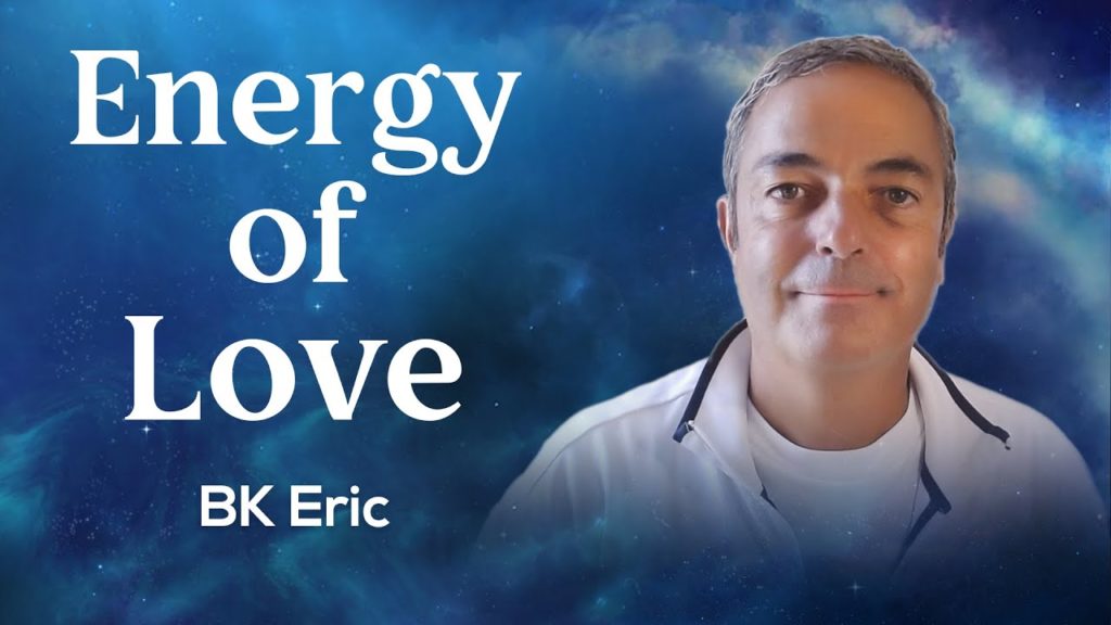 Energy of love: bk eric