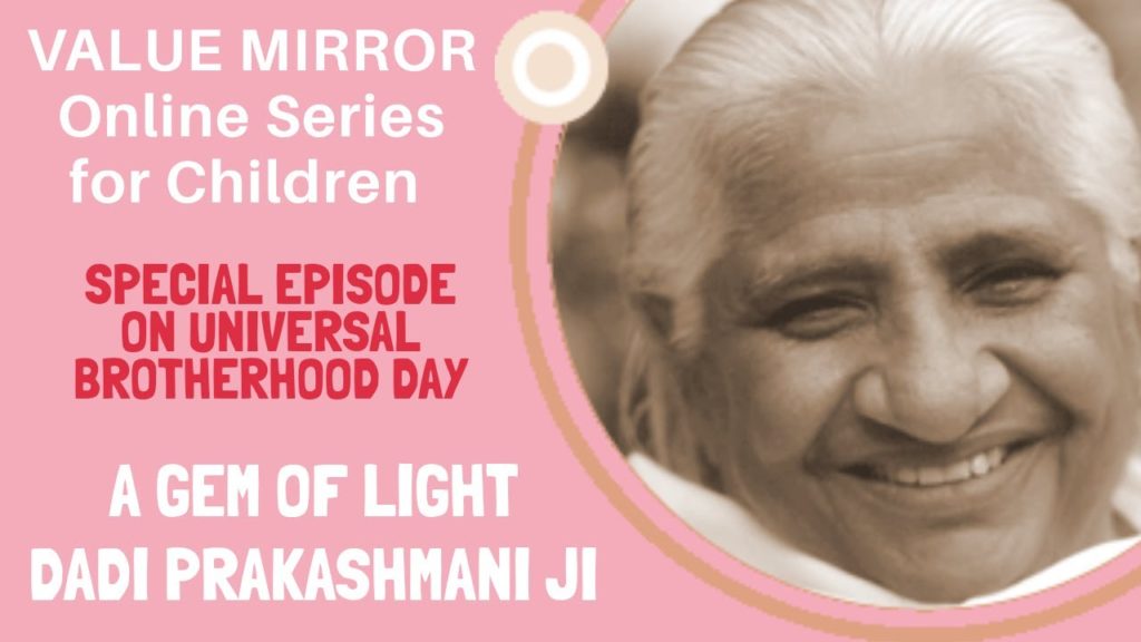 (hindi) value mirror - children - nurturing values 1 brahma kumaris | official Value mirror part-31 a gem of light (dadi prakashmani ji) online children series bk parul