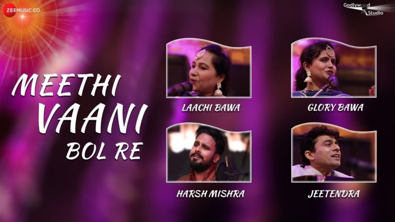 Meethi Vaani Bol Re - Laachi Bawa, Glory Bawa, Harsh Mishra & Jeetendra|Hindi