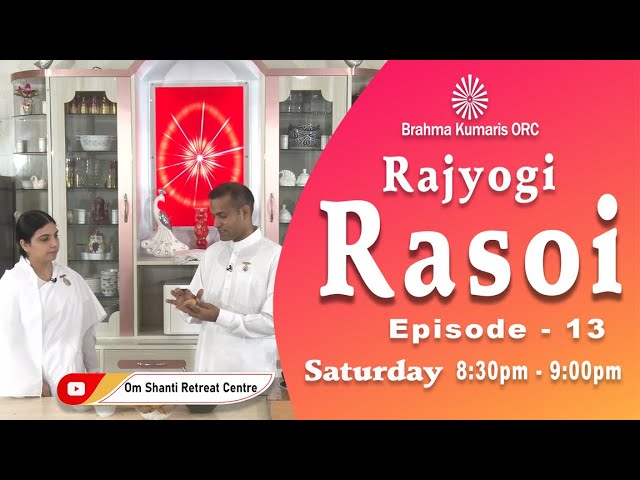 Rajyogi rasoi ep-13 "sooji golgappe" by bk ramesh